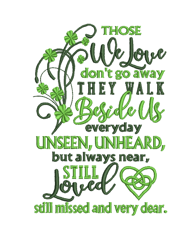 Those we love don't go away embroidery design
