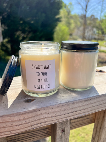 I Can’t Wait To Poop In Your New House Candle